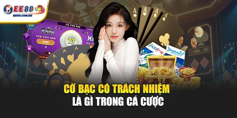 Cờ bạc có trách nhiệm là gì trong cá cược Cờ bạc có trách nhiệm là gì trong cá cược