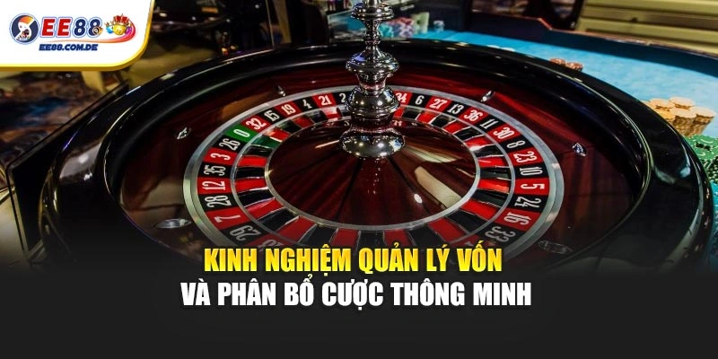 Kinh nghiệm quản lý vốn và phân bổ cược thông minh Kinh nghiệm quản lý vốn và phân bổ cược thông minh