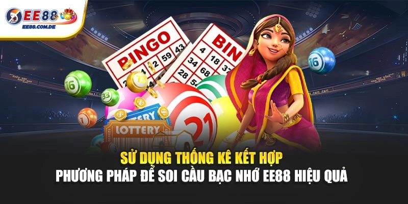 Sử dụng thống kê kết hợp phương pháp để soi cầu bạc nhớ EE88 hiệu quả Sử dụng thống kê kết hợp phương pháp để soi cầu bạc nhớ EE88 hiệu quả